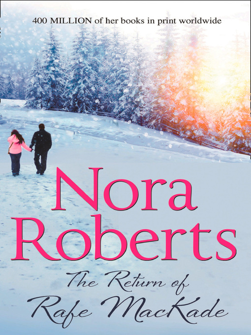 Title details for The Return of Rafe MacKade by Nora Roberts - Wait list